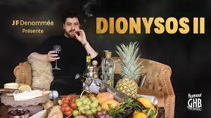 JF Denommée présente Dionysos 2