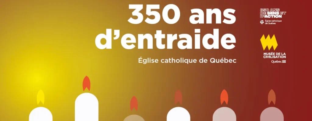 350 ans d’entraide. L’Église catholique de Québec