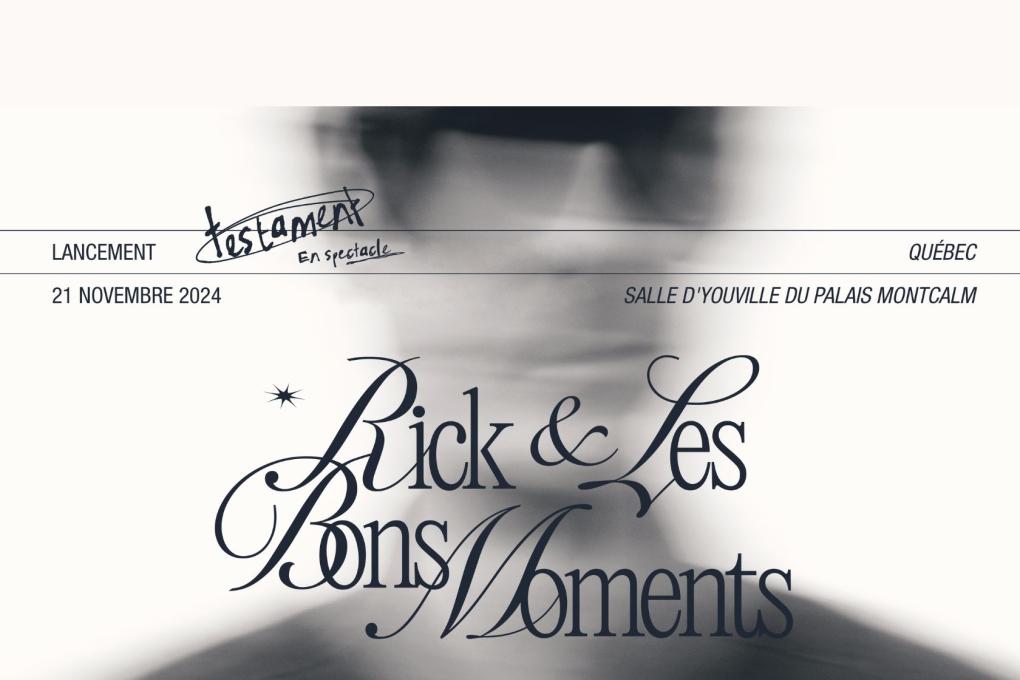 Rick et les Bons Moments présente Testament