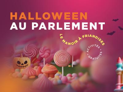 Halloween au parlement – Le manoir à friandises